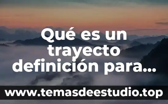 Qué es un perfil de ingreso definición 8 Qué es un trayecto definición para cuarto de primaria