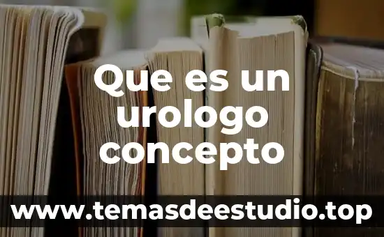 Que es un urologo concepto