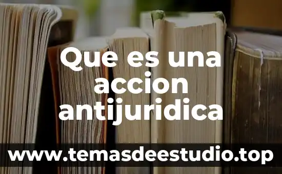 Que es una accion antijuridica