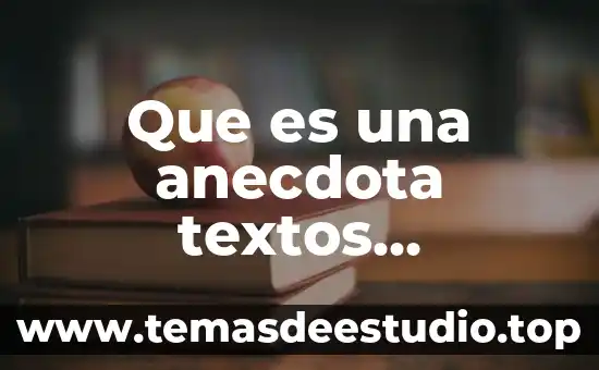 Qué es un textos populares 8 Que es una anecdota textos personales