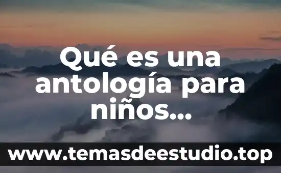 Que es el definicion significado de codigo de etica personal 5 Qué es una antología para niños definición