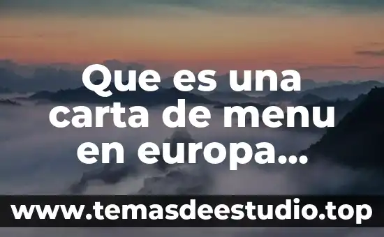 Que es una linea del tiempo significado 5 Que es una carta de menu en europa tiempo