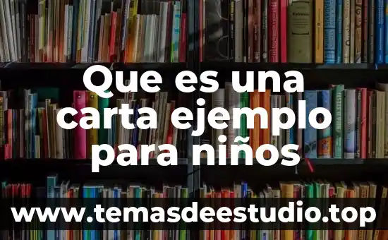 Que es el conocimiento actitudinal ejemplo 7 Que es una carta ejemplo para niños