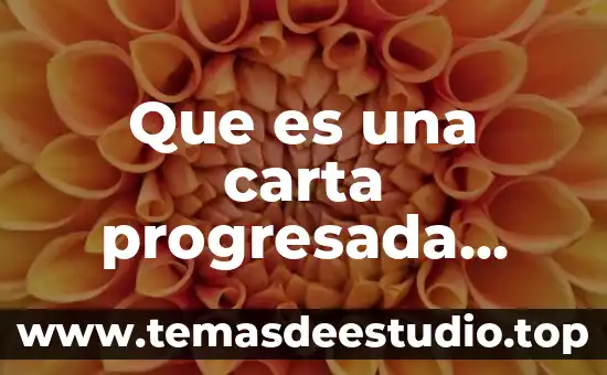 Que es una carta y como se acentua 5 Que es una carta progresada significado