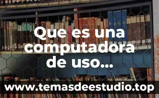 Que es una computadora de uso especifico