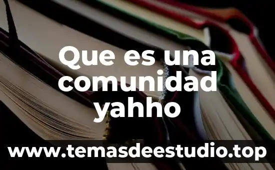 Que es una comunidad yahho