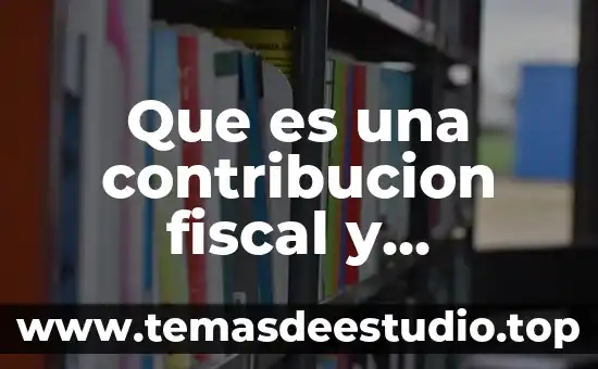 Que es la canasta fiscal 8 Que es una contribucion fiscal y parafiscal