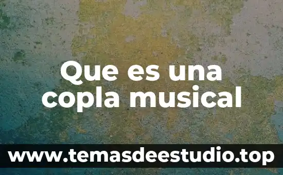 Que es una copla ejemplos 3 Que es una copla musical