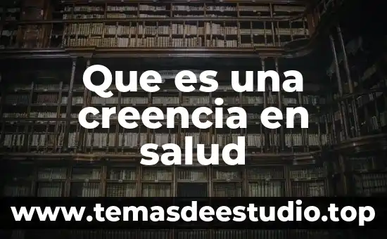 Que es el arsenico y como afecta la salud 3 Que es una creencia en salud
