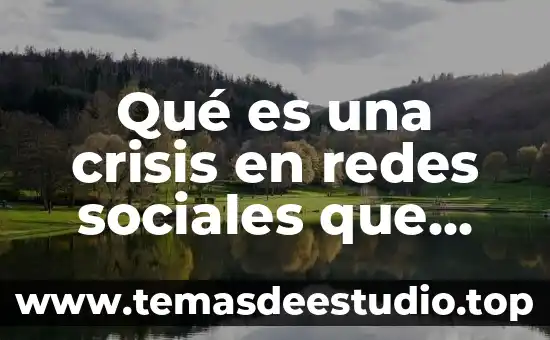 Que es la crisis electrica 8 Qué es una crisis en redes sociales que significa