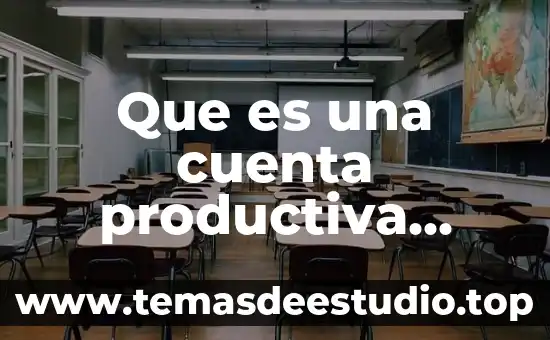 Qué es número de referencia bancaria 3 Que es una cuenta productiva bancaria