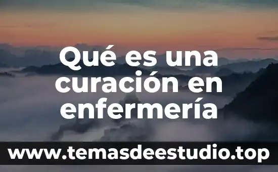 Que es el lenguaje y cultura 7 QuĆ© es una curación en enfermerĆa