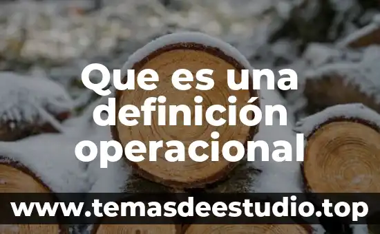 Que es la definicion operacional de las variables 6 Que es una definición operacional