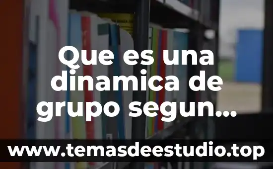 Que es una dinamica de grupo segun natalio kisnerman