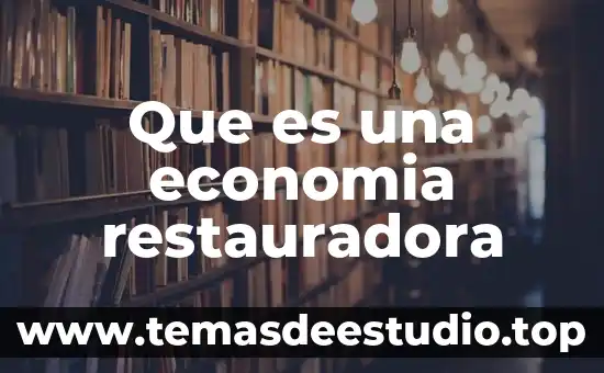 Qué es una hipótesis de un proyecto 5 Que es una economia restauradora