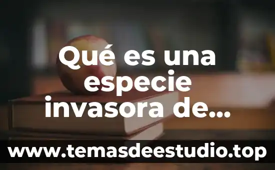 Que es lo que causa que los animales se extingan 5 Qué es una especie invasora de plantas y animales