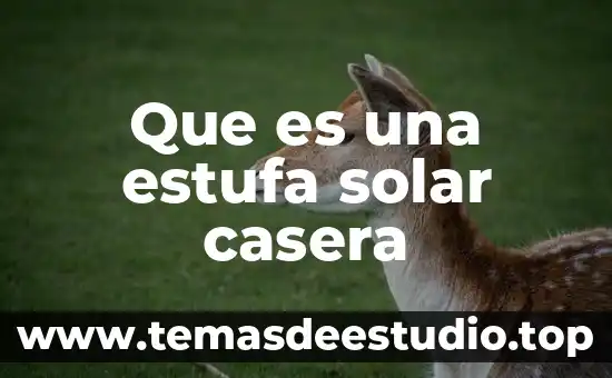Que es el sistema solar nombre de los planetas 7 Que es una estufa solar casera