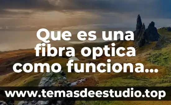 Que es ethereum code y como funciona 4 Que es una fibra optica como funciona ventajas y desventajas