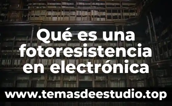 Qué es una presentación electrónica power point 8 Qué es una fotoresistencia en electrónica