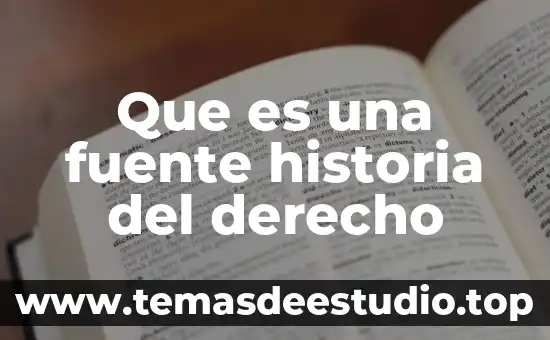 Que es una fuente historia del derecho