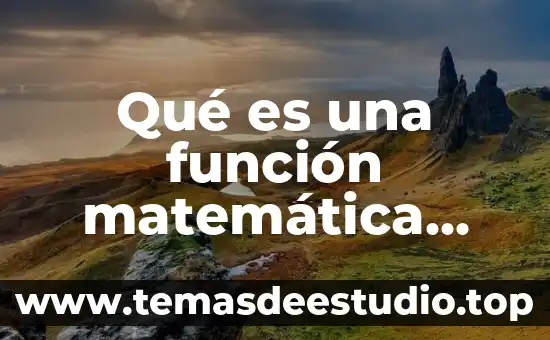 Qué es patrimonio cultural y cómo se clasifica 8 Qué es una función matemática lineal