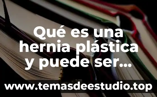 Que es ser empleado del sector privado 8 Qué es una hernia plástica y puede ser maligna