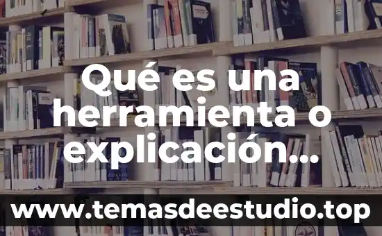 Qué es una herramienta o explicación tecnología