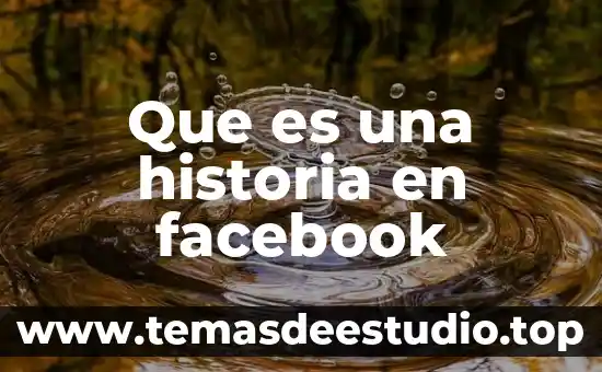 Que es una historia en facebook