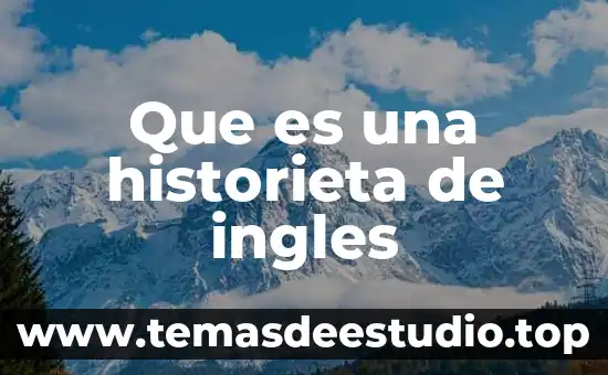 Que es nombre o sujeto en ingles ejemplos 3 Que es una historieta de ingles