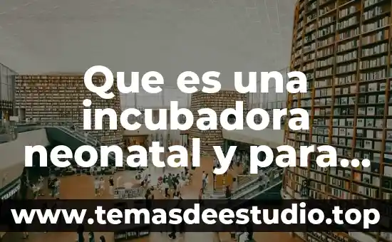 Que es el ayuno y para que sirve 5 Que es una incubadora neonatal y para que sirve