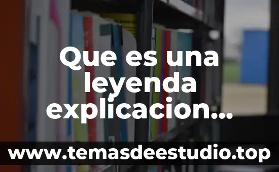 Que es una leyenda explicacion para niños de primaria