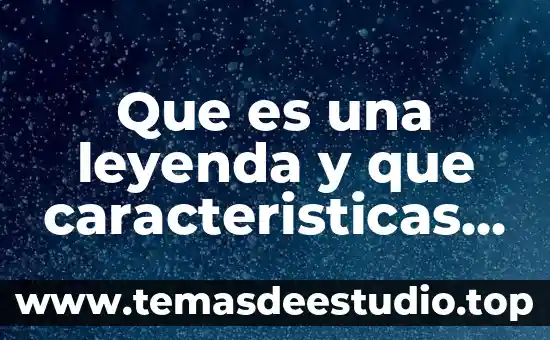 Que es una leyenda o simbologia de un mapa geografico 7 Que es una leyenda y que caracteristicas tiene