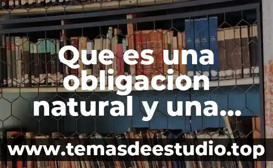 Que es la forma de la obligación 5 Que es una obligacion natural y una contractual