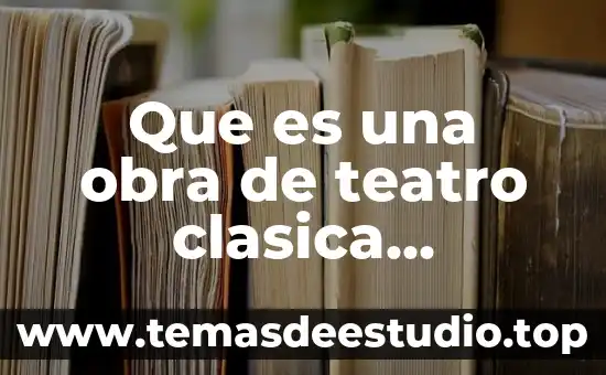 Que es el futurismo o en la historia del arte 7 Que es una obra de teatro clasica hispanica