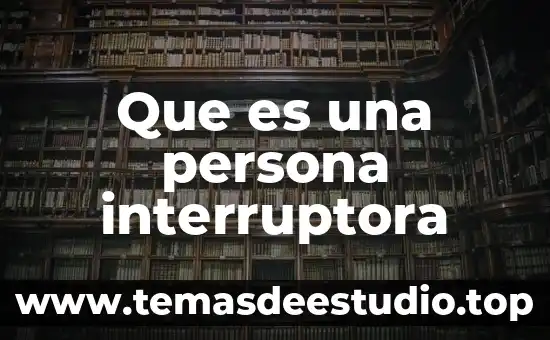 Qué es el estómago concepto 3 Que es una persona interruptora