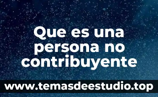 Que es una persona no contribuyente