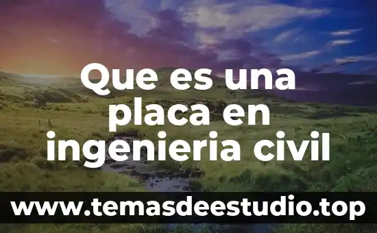 Que es una placa en ingenieria civil