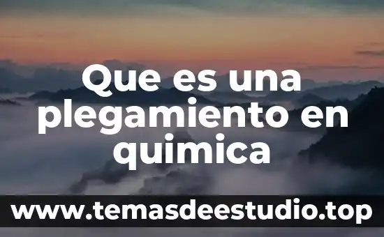 Qué es electrolito débil en química 5 Que es una plegamiento en quimica