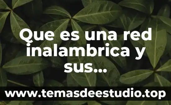 Que es la encriptacion aes en una red inalambrica 3 Que es una red inalambrica y sus caracteristicas