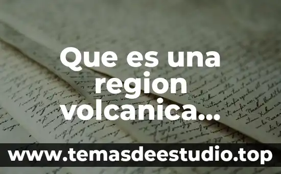 Que es una trabalenguas significado para niños ejemplos 5 Que es una region volcanica ejemplos