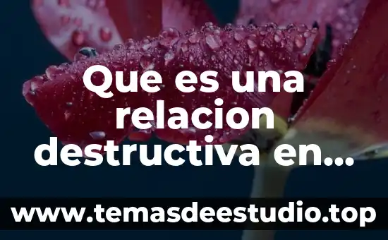 Que es una relacion destructiva en los adolescentes