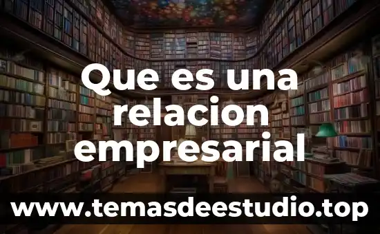 Que es una relacion empresarial
