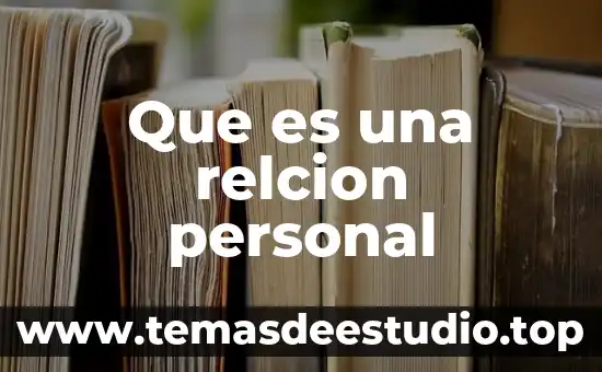 Que es la identidad personal y familiar 5 Que es una relcion personal