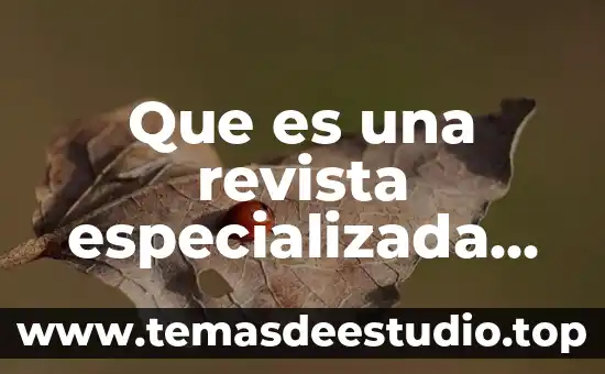 Que es una revista especializada ejemplo