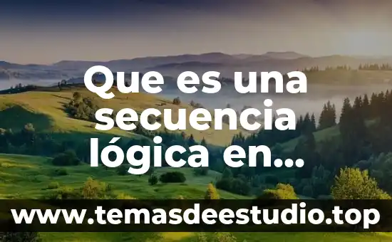 Que es la secuencia de un cuento 7 Que es una secuencia lógica en programación