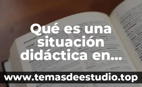 Situación problema que es 3 Qué es una situación didáctica en matemáticas bachilleres