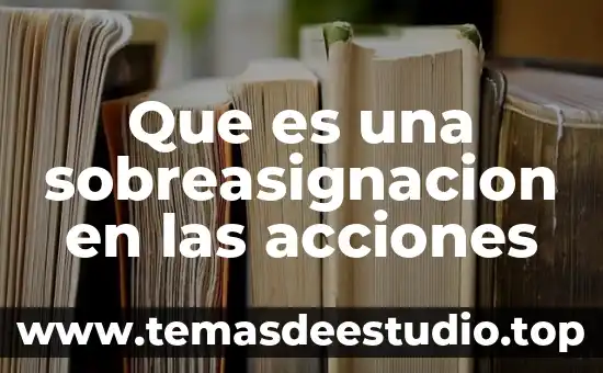 Definición y qué es tolerancia 6 Que es una sobreasignacion en las acciones