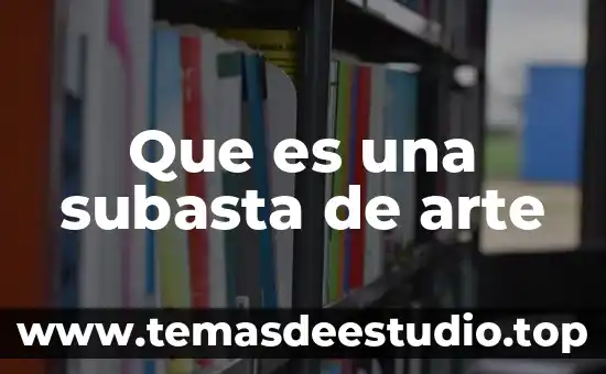 Que es una metáfora en el arte 3 Que es una subasta de arte