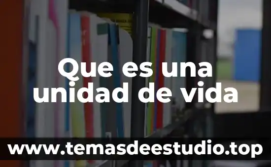 Que es significa p.a en unidad 3 Que es una unidad de vida