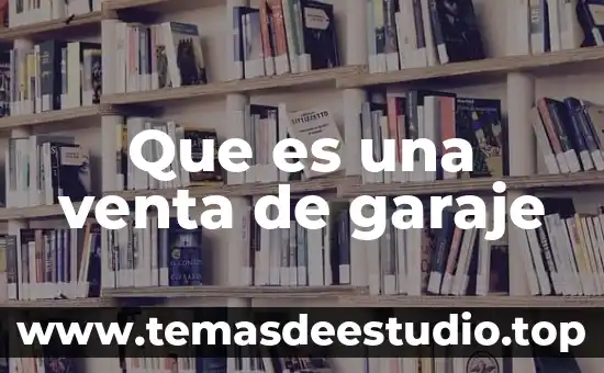 Que es venta personalizada 6 Que es una venta de garaje